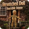 Bewitched Doll: Horrible House spil