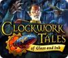 Clockwork Tales: Of Glass and Ink spil