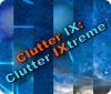 Clutter IX: Clutter Ixtreme spil