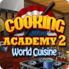 Cooking Academy 2: World Cuisine spil