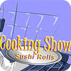 Cooking Show — Sushi Rolls spil