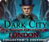 Dark City: London Collector's Edition spil