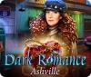Dark Romance: Ashville spil
