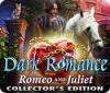 Dark Romance: Romeo and Juliet Collector's Edition spil