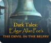 Dark Tales: Edgar Allan Poe's The Devil in the Belfry spil