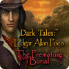 Dark Tales: Edgar Allan Poe's The Premature Burial spil