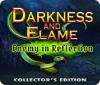 Darkness and Flame: Enemy in Reflection Collector's Edition game