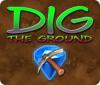Dig The Ground spil