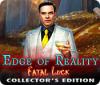 Edge of Reality: Fatal Luck Collector's Edition spil