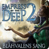 Empress of the Deep 2: Blåhvalens sang spil