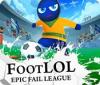 Foot LOL: Epic Fail League spil