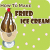 How to Make Fried Ice Cream spil