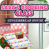 Sara's Cooking — Gingerbread House spil
