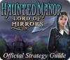 Haunted Manor: Lord of Mirrors Strategy Guide spil