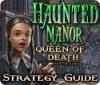 Haunted Manor: Queen of Death Strategy Guide spil
