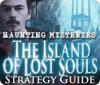 Haunting Mysteries - Island of Lost Souls Strategy Guide spil