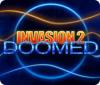 Invasion 2: Doomed game