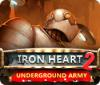 Iron Heart 2: Underground Army spil