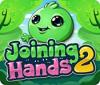 Joining Hands 2 spil