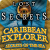 Lost Secrets: Caribbean Explorer Secrets of the Sea spil