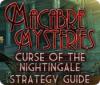 Macabre Mysteries: Curse of the Nightingale Strategy Guide spil