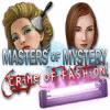 Masters of Mystery - Crime of Fashion spil