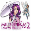 Millennium 2: Take Me Higher spil