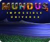 Mundus: Impossible Universe 2 spil