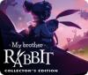 My Brother Rabbit Collector's Edition spil