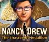 Nancy Drew: The Shattered Medallion spil