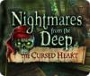 Nightmares from the Deep: The Cursed Heart spil