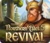 Northern Tales 5: Revival spil