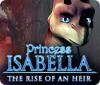 Princess Isabella: The Rise of an Heir spil