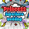 Princess Superhero Wedding spil