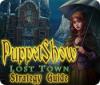 PuppetShow: Lost Town Strategy Guide spil