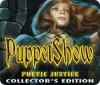 PuppetShow: Poetic Justice Collector's Edition spil