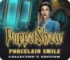 PuppetShow: Porcelain Smile Collector's Edition spil