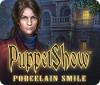 PuppetShow: Porcelain Smile spil