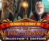 Queen's Quest III: End of Dawn Collector's Edition spil