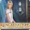 Reincarnations: Tilbage til virkeligheden spil