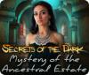 Secrets of the Dark: Mystery of the Ancestral Estate spil