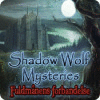 Shadow Wolf Mysteries: Fuldmånens forbandelse spil