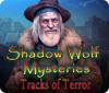Shadow Wolf Mysteries: Tracks of Terror spil