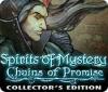 Spirits of Mystery: Chains of Promise Collector's Edition spil