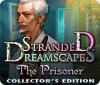 Stranded Dreamscapes: The Prisoner Collector's Edition spil