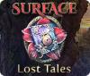 Surface: Lost Tales spil