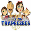 The Flying Trapeezees spil