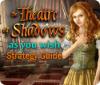 The Theatre of Shadows: As You Wish Strategy Guide spil