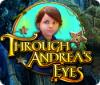 Through Andrea's Eyes spil