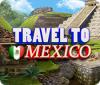 Travel To Mexico spil